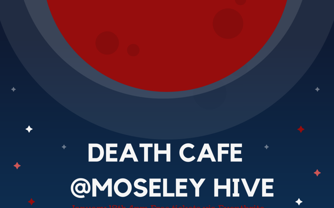 Death Café at Moseley Hive